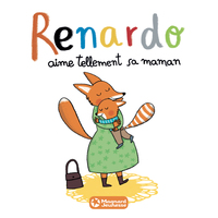 Renardo aime tellement sa maman