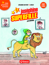 Joséphine Superfille 5 - Le Rival