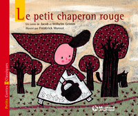 Le Petit chaperon rouge - Petits Contes et Classiques