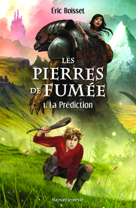 LES PIERRES DE FUMEE - TOME 1 : LA PREDICTION