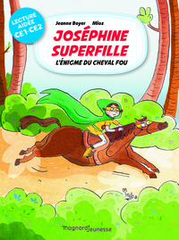 Joséphine Superfille 2 - L'énigme du cheval fou Lecture aidée