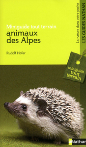 ANIMAUX DES ALPES - MINIGUIDE TOUT TERRAIN