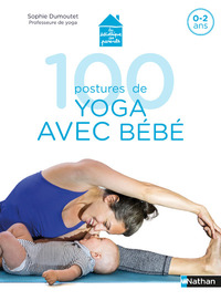 100 postures de yoga avec bébé