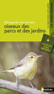 OISEAUX DES PARCS ET DES JARDINS - MINIGUIDE TOUT TERRAIN