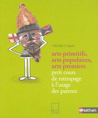 ARTS PRIMITIFS ARTS POPULAIRES