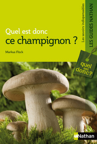 QUEL EST DONC CE CHAMPIGNON