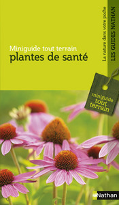 Plantes de santé - Miniguide tout terrain