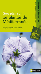 LES PLANTES DE MEDITERRANEE - GROS PLAN SUR - LES GUIDES NATHAN