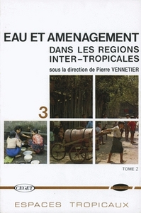 Eau et aménagement dans les régions inter-tropicales