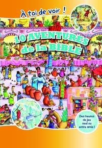 10 AVENTURES DE LA BIBLE - A TOI DE VOIR
