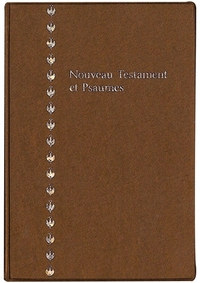 NOUVEAU TESTAMENT ET PSAUMES - COLOMBE, BEIGE