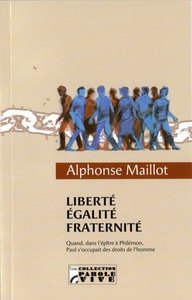 Liberté, égalité, fraternité. Quand l'apôtre Paul, dans l'épître à Philémon, s'occupait des DDH