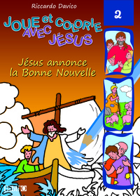 JESUS ANNONCE LA BONNE NOUVELLE - JOUE ET COLORIE AVEC JESUS