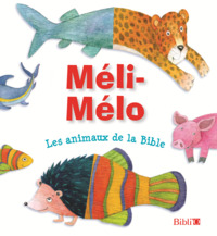 LES ANIMAUX DE LA BIBLE - MELI-MELO