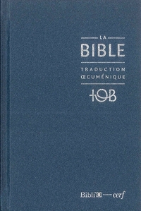 La Bible TOB - Traduction œcuménique de la Bible, notes essentielles, rigide, bleu nuit