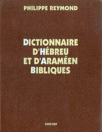 DICTIONNAIRE D'HEBREU ET D'ARAMEEN - BIBLIQUE ET FRANCAIS