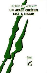 UN ARABE CHRETIEN FACE A L'ISLAM