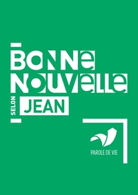 BONNE NOUVELLE SELON JEAN - VERSION PAROLE DE VIE