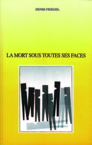LA MORT SOUS TOUTES SES FACES