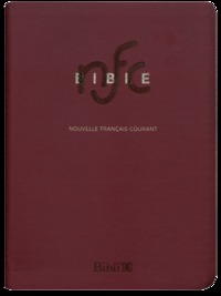 La Bible Nouvelle Français courant - Bordeaux, similicuir, souple, tranches or, mariage, avec les deutérocanoniques