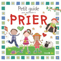 PETIT GUIDE POUR APPRENDRE A PRIER