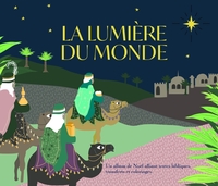 LA LUMIERE DU MONDE - ALBUM TRANSFERTS ET COLORIAGES