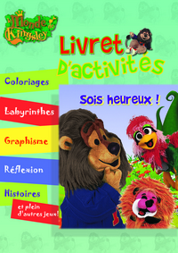 SOIS HEUREUX ! - LIVRET D'ACTIVITES KINGSLEY