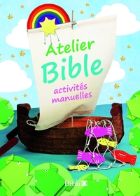 ATELIER BIBLE - ACTIVITES MANUELLES