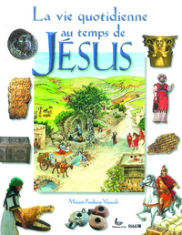 LA VIE QUOTIDIENNE AU TEMPS DE JESUS