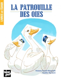 LA PATROUILLE DES OIES