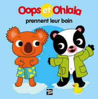 OOPS ET OHLALA PRENNENT LEUR BAIN