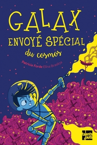 GALAX, ENVOYE SPECIAL DU COSMOS