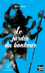 LE JARDIN DU BONHEUR