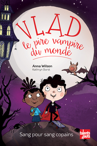 Vlad, le pire vampire du monde - Tome 2 - Vlad, le pire vampire du monde