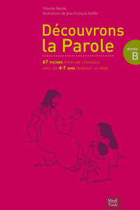 DECOUVRONS LA PAROLE - ANNEE B
