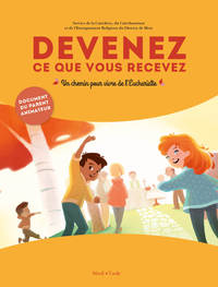 Devenez ce que vous recevez - livret du parent animateur
