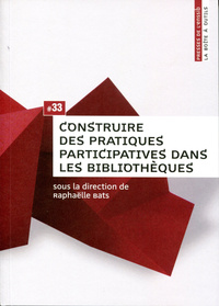 CONSTRUIRE DES PRATIQUES PARTICIPATIVES DANS LES BIBLIOTHEQUES