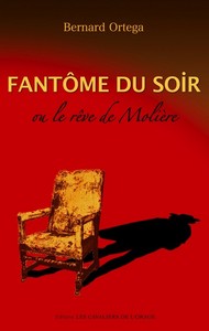 Fantôme du soir ou Le rêve de Molière - théâtre