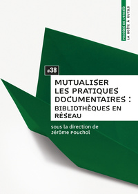 MUTUALISER LES PRATIQUES DOCUMENTAIRES - BIBLIOTHEQUES EN RESEAU