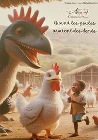 QUAND LES POULES AVAIENT DES DENTS