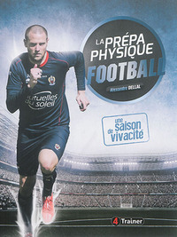 La prépa physique footbal - Tome 1