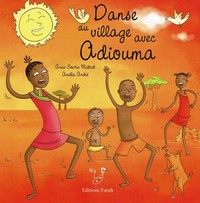 DANSE AU VILLAGE AVEC ADIOUMA (CONTE AFRICAIN)