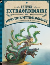 LE LIVRE EXTRAORDINAIRE DES MONSTRES MYTHOLOGIQUES