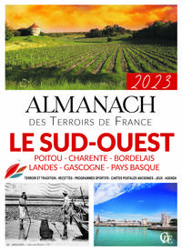 ALMANACH DU SUD-OUEST (POITOU - CHARENTE - BORDELAIS - LANDES - GASCOGNE - PAYS-BASQUE) 2023