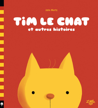 TIM LE CHAT ET AUTRES HISTOIRES