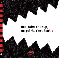 UNE FAIM DE LOUP, UN POINT C'EST TOUT