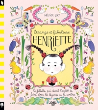 Étrange et fabuleuse Henriette