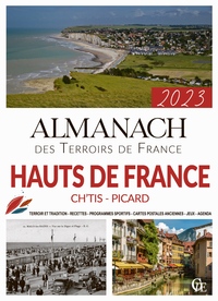 ALMANACH DES HAUTS DE FRANCE ( CH'TIS ET PICARD) 2023
