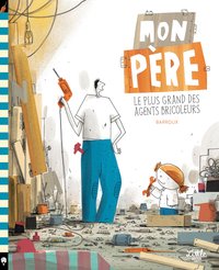 Mon père, le plus grand des agents bricoleurs