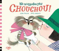 NE M'APPELEZ PLUS CHOUCHOU !